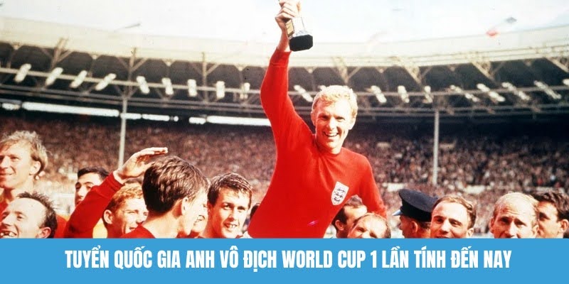 Đáp án của câu hỏi Anh vô địch World Cup bao nhiêu lần là một