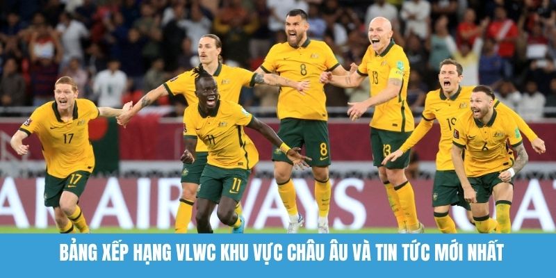 Bảng xếp hạng VLWC khu vực châu Âu
