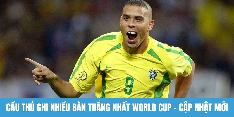Cầu thủ ghi nhiều bàn thắng nhất World Cup