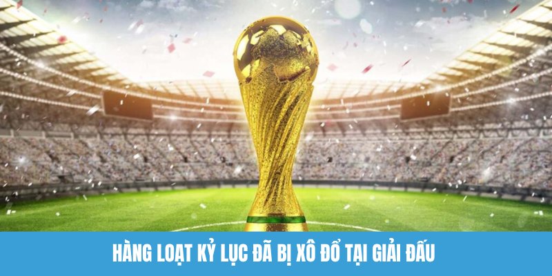 Hàng loạt kỷ lục đã bị xô đổ tại giải đấu 