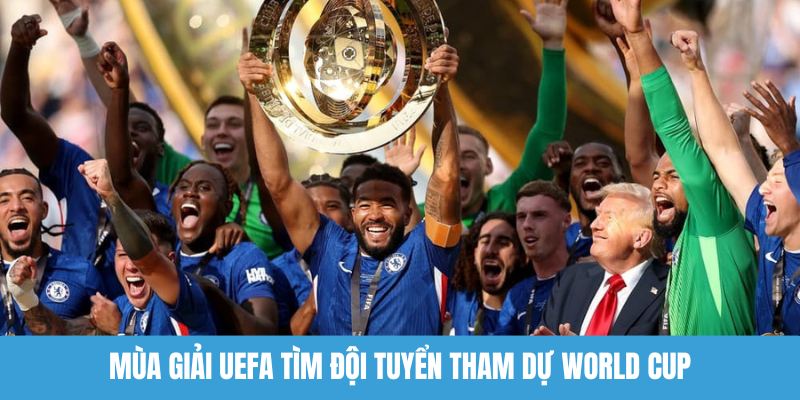 Mùa giải UEFA tìm đội tuyển tham dự World Cup