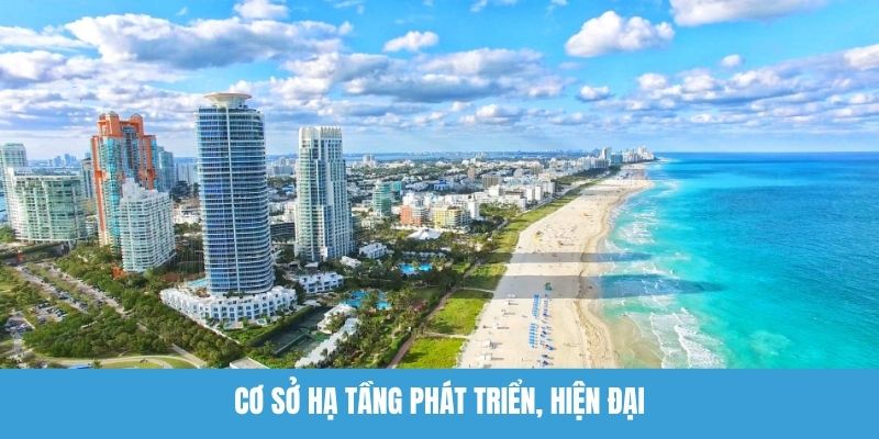 Cơ sở hạ tầng phát triển, hiện đại